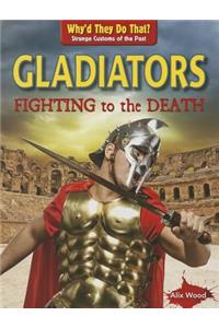 Gladiators: Fighting to the Death