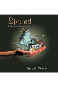 Spared: True Stories of Judy's Family and Friends