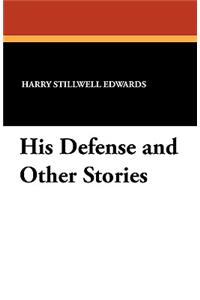 His Defense and Other Stories