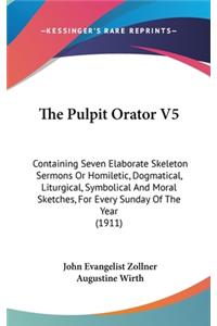 The Pulpit Orator V5