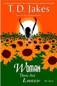 Woman, Thou Art Loosed! the Novel