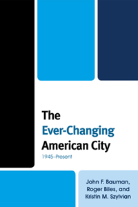 The Ever-Changing American City