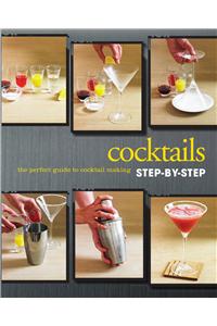 Cocktails Step-by-Step Cookbook