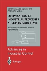 Optimisation of Industrial Processes at Supervisory Level