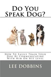 Do You Speak Dog?