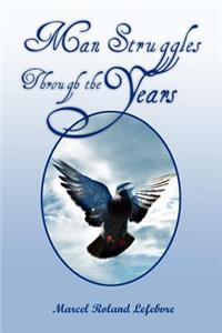 Man Struggles Through the Years