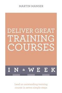 Deliver Great Training Courses in a Week