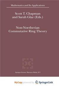 Non-Noetherian Commutative Ring Theory