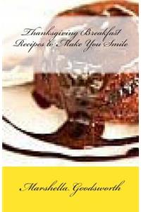 Thanksgiving Breakfast Recipes to Make You Smile