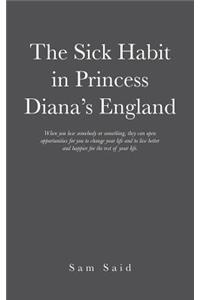 Sick Habit in Princess Diana's England