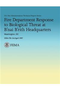 Fire Department Response to Biological Threat at B'nai B'rith Headquarters, Washington, DC
