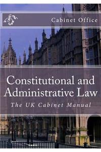 Constitutional and Administrative Law: The UK Cabinet Manual