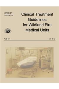 Clinical Treatment Guidelines for Wildland Fire Medical Units