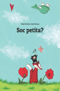 Sóc petita?