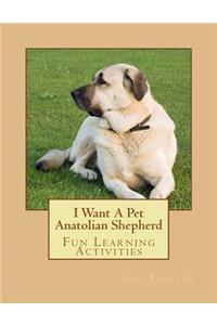 I Want A Pet Anatolian Shepherd