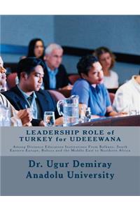 LEADERSHIP ROLE of TURKEY for UDEEEWANA