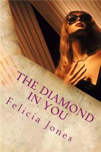 The Diamond IN You