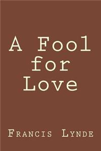 A Fool for Love