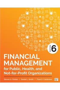 Financial Management for Public, Health, and Not-For-Profit Organizations