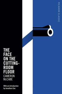 Face on the Cutting-Room Floor: Picador Classic