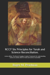 RCCF Six Principles for Torah and Science Reconciliation.