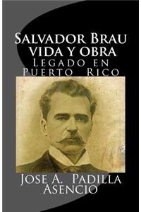 Salvador Brau vida y obra