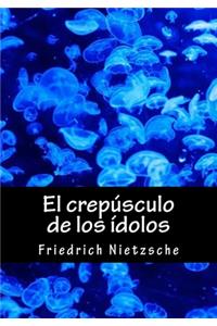 El crepusculo de los idolos