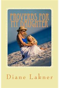 Proverbs for My Daughter