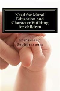 Need for Moral Education and Character Building for children