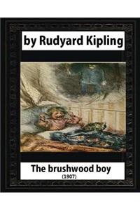 The brushwood boy (1907) by Rudyard Kipling (Original Version)