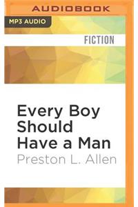 Every Boy Should Have a Man