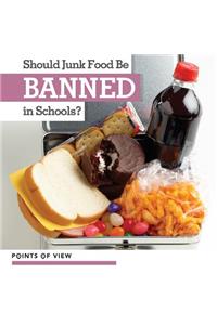 Should Junk Food Be Banned in Schools?