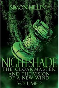 Nightshade the Cloakmaster and the Vision of a New Wind, Volume 2