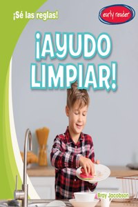 ¡Ayudo Limpiar! (I Help Clean Up!)