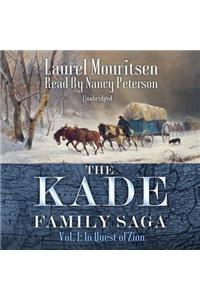 The Kade Family Saga, Vol. 1 Lib/E