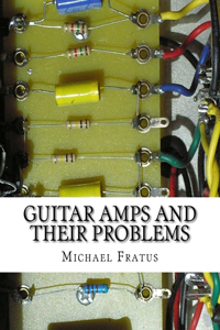 Guitar Amps and Their Problems: A table-format of problems and solutions