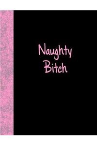 Naughty Bitch