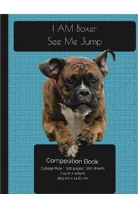 I AM Boxer - See Me Jump - Composition Notebook