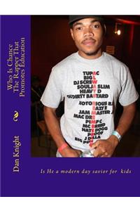 Who Is Chance the Rapper That Promotes Education