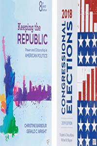 Bundle: Barbour: Keeping the Republic Brief 8e + Theiss-Morse: 2018 Congressional Elections