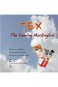 TEX - The Yodeling Mockingbird