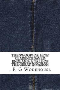 The Swoop! or, How Clarence Saved England