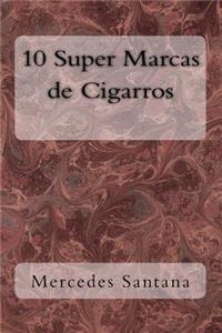 10 Super Marcas de Cigarros