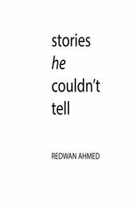 Stories He Couldn't Tell