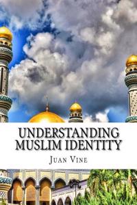 Understanding Muslim Identity