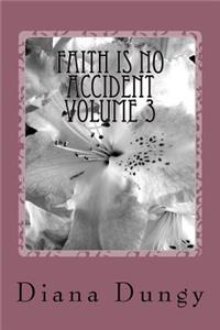 Faith Is No Accident