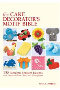 The Cake Decorator's Motif Bible