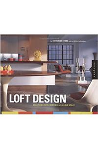 Loft Design: Solutions for Creating a Livable Space