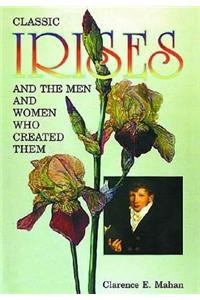 Classic Irises and the Men and Women Who Created Them