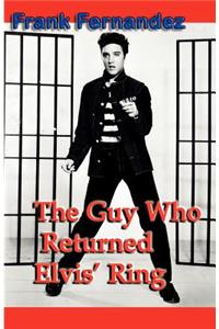 The Guy Who Returned Elvis' Ring
